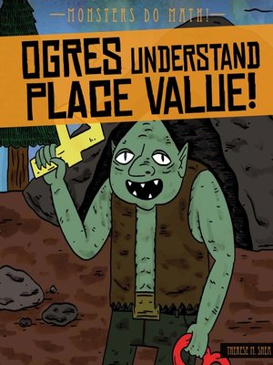 cover image of Ogres Understand Place Value!